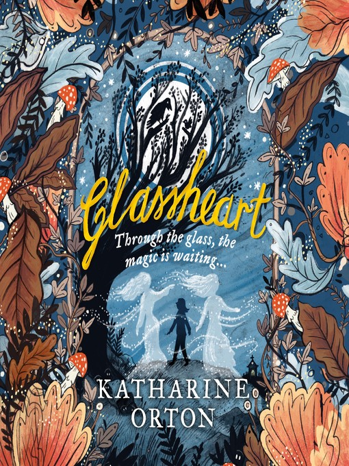 Title details for Glassheart by Katharine Orton - Available